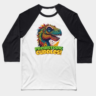 Prehistoric Cuddles cute design Baseball T-Shirt
